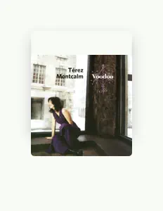 Listen to Térez Montcalm, watch music videos, read bio, see tour dates & more!