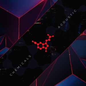 Chemicals (Acoustic) [Acoustic] - Single