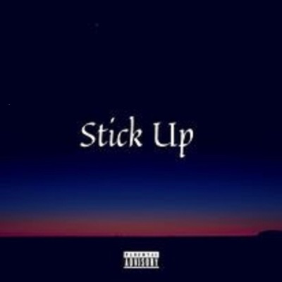 Stick Up - Single