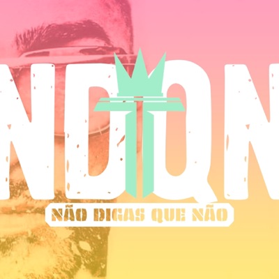 Não Digas Que Não - Single