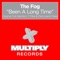 Been a Long Time - The Fog lyrics