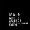 Noches Sueños (feat. Danay Suárez) [Radio Edit] - Single