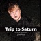 Trip to Saturn (feat. GTR & UN9NOWN) - Single