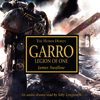 Garro: Legion of One: The Horus Heresy Series - James Swallow