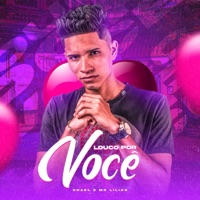 Louco por Você - Single - Mc Lilico & Chael