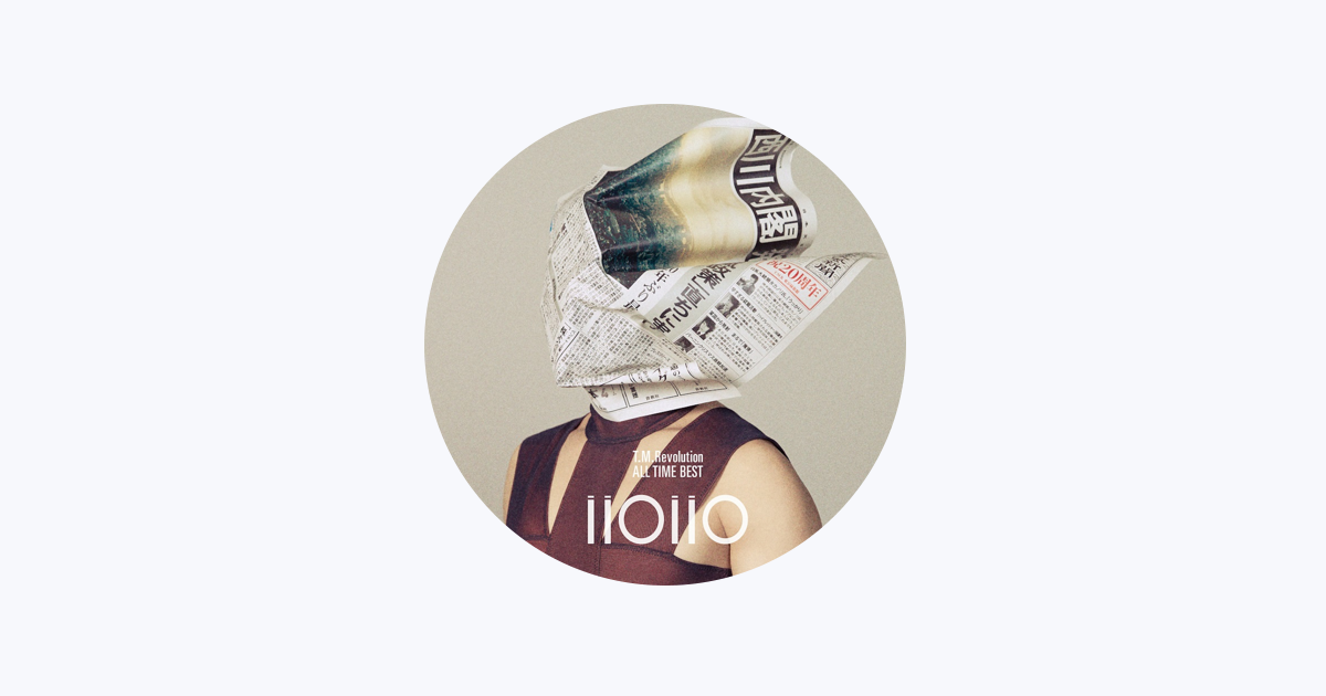 T.M.Revolution - Apple Music