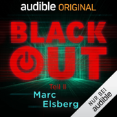 Blackout, Teil 2: Ein Audible Original Hörspiel - Marc Elsberg