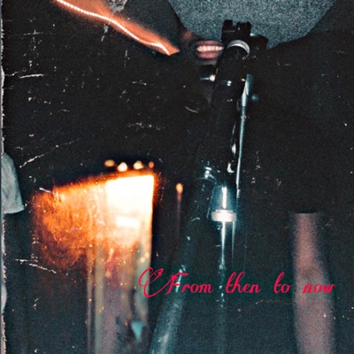 From Then to Now - EP