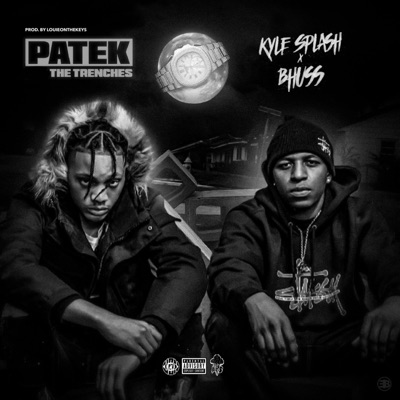Patek the Trenches (feat. Bhu$$) - Single