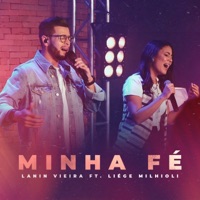 Minha Fé - Single - Lanin Vieira & Liége Milhioli