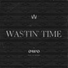 Wastin' time - Single