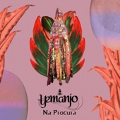 Yemanjo - Na Procura