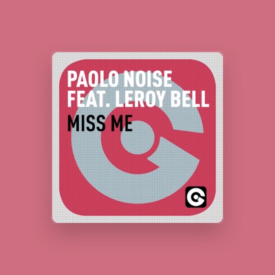 Listen to Paolo NoiseLeRoy Bell, watch music videos, read bio, see tour dates & more!