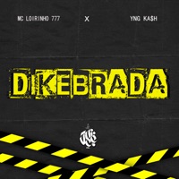 Dikebrada - EP - Mc Loirinho 777 & Yng KA$H