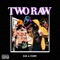 Two Raw (feat. Teddy) - KDL lyrics