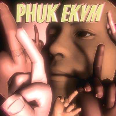Phuk !Ekym! - Single