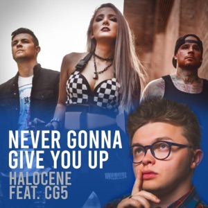 Never Gonna Give You Up (feat. CG5) - Single