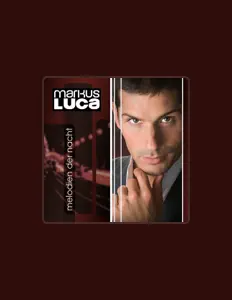 收听 Markus Luca、观看音乐视频、阅读小传、查看巡演日期等 ！