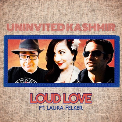 Uninvited Kashmir (feat. Laura Felker) - Single