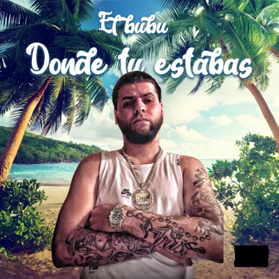 Donde Tu Estabas - Single