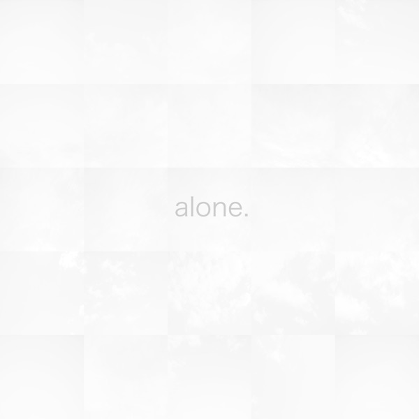 Alone.