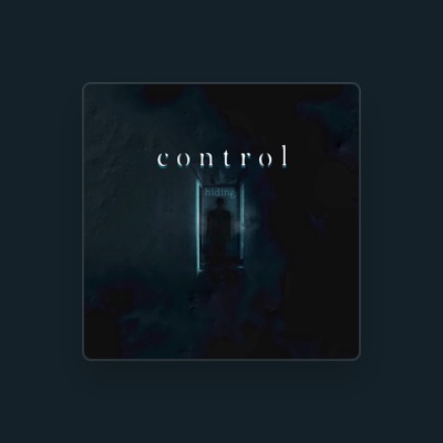 Listen to Control, watch music videos, read bio, see tour dates & more!