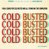 I Ran a Search for Cold Busted and All I Found Was This Compilation