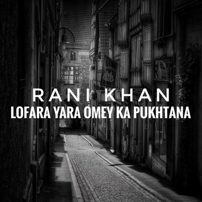 Lofara Yara Omey Ka Pukhtana - Single