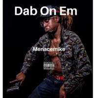 Dab on Em - Single - Menacemike
