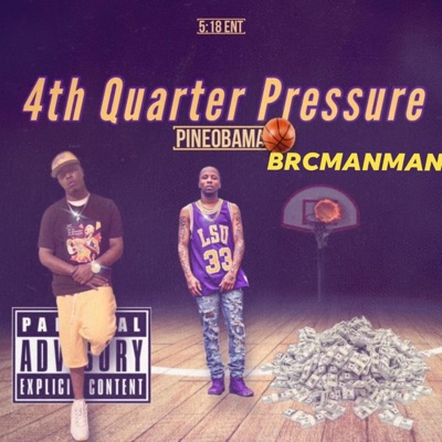 Fourth Quarter Pressure (feat. Brcmanman) - Single
