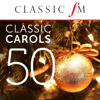 50 Classic Carols (By Classic FM) - Various Artists