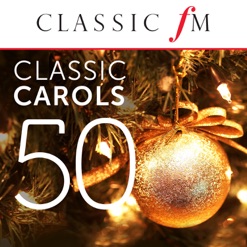 CLASSIC FM - 50 CLASSIC CAROLS cover art