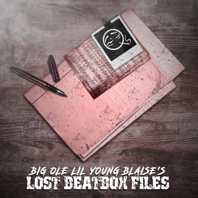 Big Ole Lil Young Blaise's Lost Beatbox Files