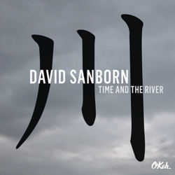 Time and the River - David Sanborn Cover Art
