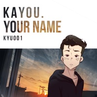 Your Name - Single - Kayou.
