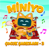 Miniyo Çocuk Şarkıları 3 - Binnaz Sönmez Dursun