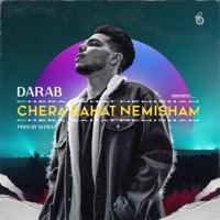 Chera Rahat Nemisham - Single - Darab
