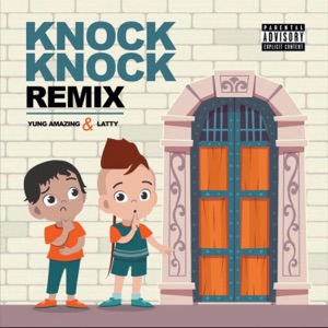 Knock Knock (Yung Amazing Remix) [Remix]