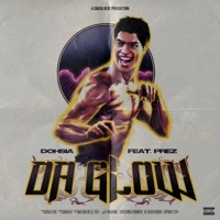 Da Glow (feat. Prez) - Single - Dohsia