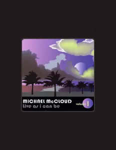 Michael McCloudを聴いたり、ミュージックビデオを鑑賞したり、経歴やツアー日程などを確認したりしましょう！