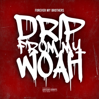 Drip from My Woah (feat. Meech La'flare) - Single