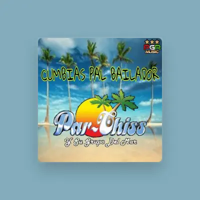 Listen to Par chis Y Su Grupo Del Mar, watch music videos, read bio, see tour dates & more!