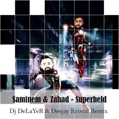 Superheld (feat. Zahad, Dj DeLaYeR & Deejay Kristal Remix) - Single