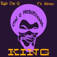 King (feat. Fo None) - Single - Rob Cin Q