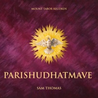 Parishudhatmave - Sam Thomas