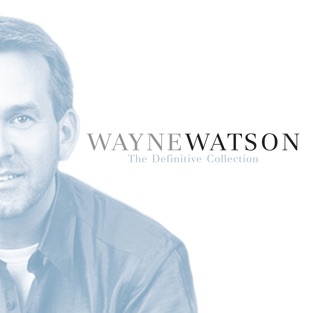 Wayne Watson Home Free