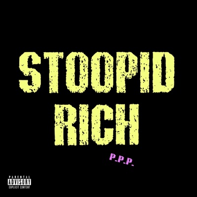 Stoopid Rich - Single