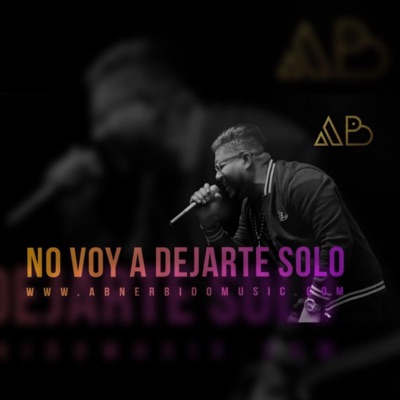 No Voy a Dejarte Solo - Single
