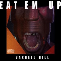 Eat Em Up - Single - Varnell Hill