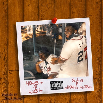 Hate It or Love It (feat. Charlie Pierre) - Single